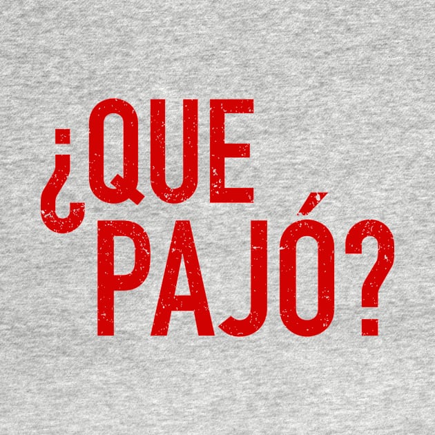 Que Pajó - What's up by verde